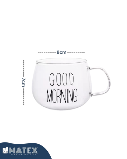 Good morning Coffee Cup Glass